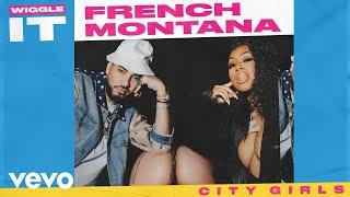 French Montana - Wiggle It (Official Audio) ft. City Girls