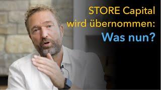 Store Capital wird übernommen: Was nun