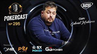 Pokercast - Episódio 295 - Gabriel Medeiros - Parte 01