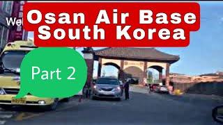 Osan Air Base| South Korea| A US Military Base| 6/15/2021