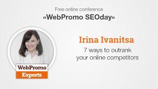 7 ways to outrank your online competitors by Irina Ivanitsa (Serpstat)