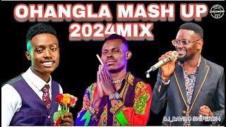 OHANGLA MASH UP MIX 2024 EDITION-DJ_DAVIDO SNIPER254 FTPAPAT|ELISHATOTO|PRINCE INDA|OTHICHO JASUBA