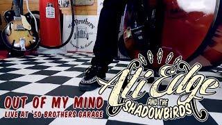 Ati EDGE and the Shadowbirds - Out Of My Mind (live at 50's Brothers Garage)