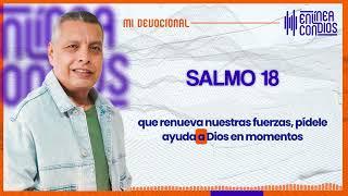 SALMO 18  Jueves/11/Julio/2024 En Línea Con Dios