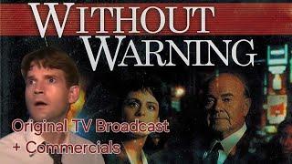 Without Warning (1994) [Original TV Broadcast + Commercials)