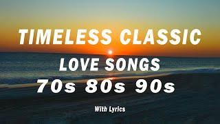 TIMELESS CLASSIC [ LYRICS ] BEST OLD SONGS ll NON - STOP PLAYLIST