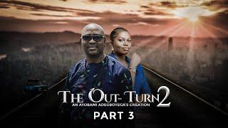 THE OUT-TURN  S2 Part 3 = Husband and Wife Series Episode 158 by Ayobami Adegboyega