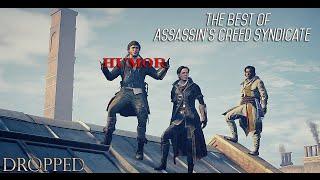 The Best Of Assassin's Creed Syndicate || HUMOR || Dropped || GMV