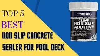 Top 5 Best Non Slip Concrete Sealer For pool Deck