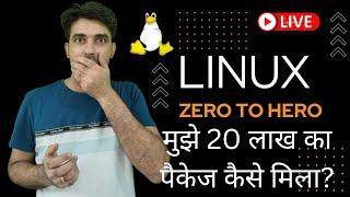 Linux Zero To Hero | How Did I Get 20 LPA Packge in Linux? | How To Get Linux Admin Job As A Fresher