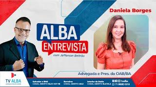 ALBA ENTREVISTA - CONVIDADA DANIELA BORGES - 28.10.2024