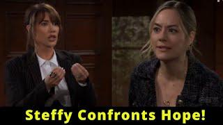 Bold & Beautiful Recap: Steffy Confronts Hope!