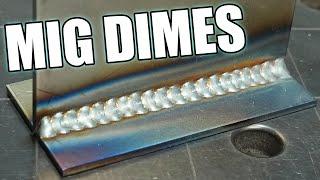 How to Stack Dimes MIG Welding...And When You Shouldn't