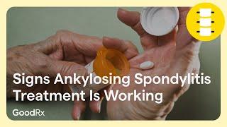 Signs Your Ankylosing Spondylitis Treatment Is Working | GoodRx