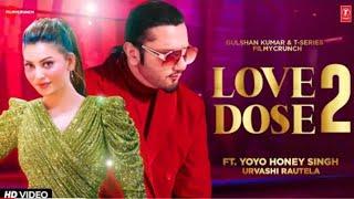 Love Dose 2 Full Song | Yo Yo Honey Singh | Urvashi Rautela | Love Dose 2 , New Song