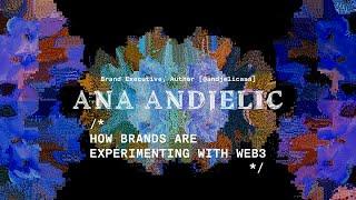 Ana Andjelic: How Brands are Experimenting with Web3