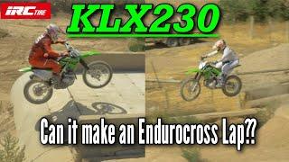 KLX 230! Can it make an Endurocross Lap?!