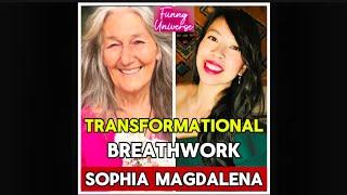 Transformational Breathwork - Sophia Magdalena - Funny Universe Podcast by Healing Hoai-Linh