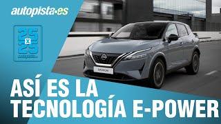 Destripamos la tecnología e-Power de Nissan | Autopista.es #25x25Autopista