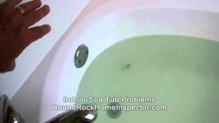 Indoor Spa Tub Problems Home Inspection