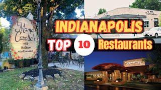 Top 10 Best Restaurants to Visit in Indianapolis, IN