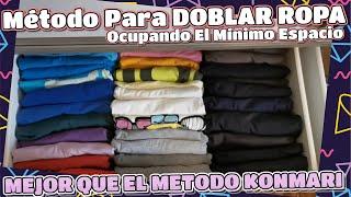 Método Para DOBLAR ROPA Ocupando El Mínimo Espacio (MEJOR QUE EL METODO KONMARI)