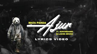 Mata Panda - Ajur Ft. Sunthedark & Ladies Bronx (Lyrics Video)