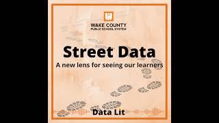 Street Data: A new lens for seeing our learners