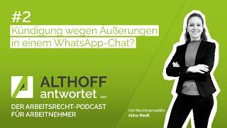 ALTHOFF antwortet … #02: Kündigung wegen Äußerung in einem WhatsApp-Chat? I Der Arbeitsrecht-Podcast