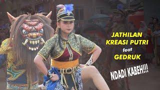 FULL BABAK!!! JATHILAN KREASI PUTRI  feat GEDRUK