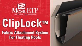 MESA ETP ClipLock Fabric Attachment System For Floating Roofs