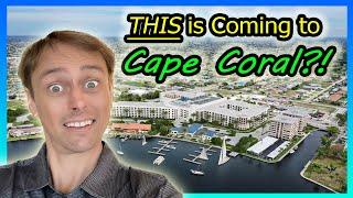 NEW PROJECTS - $100s of Millions Being Spent in Cape Coral in 2024!