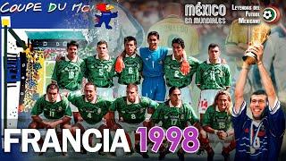 FRANCIA 1998 como NUNCA te la contaron  La COPA de la VIDA y la Selección MEXICANA más RECORDADA 