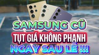 VỪA ĂN LỄ THÌ HÀNG LOẠT SAMSUNG TỤT GIÁ KHÔNG PHANH - CƠ HỘI NGÀN NĂM CHO SAMFAN ĐÂY RỒI !