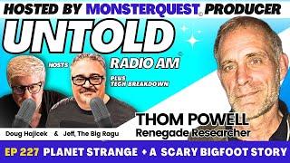 Planet Strange - A Scary Bigfoot Story with Thom Powell | Untold Radio AM #227