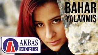 Bahar - Yalanmış