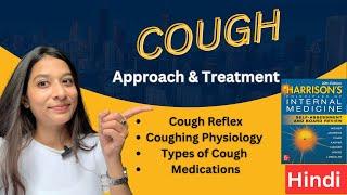 Cough - Approach & Treatment | Drugs for Cough | Types of Cough