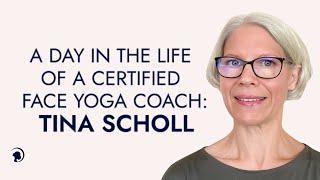 A Day In The Life Of A Certified Face Yoga Coach: Tina Scholl