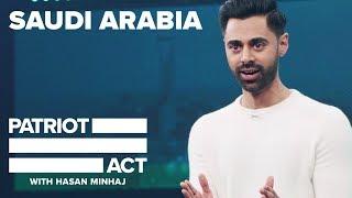 Saudi Arabia | Patriot Act with Hasan Minhaj | Netflix