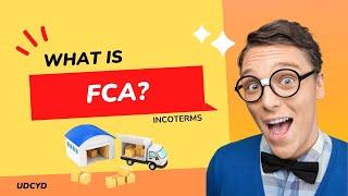 What is FCA? Incoterms Explained