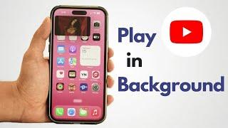 How to Play YouTube Videos in Background While Using Your iPhone