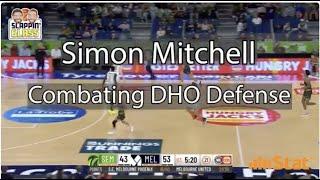 Simon Mitchell - Combating Aggressive DHO Defense