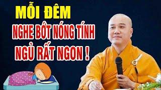 Mỗi Đêm Nghe"Bớt Nóng Tính"Ngủ Rất Ngon"Thầy Thích Pháp Hòa