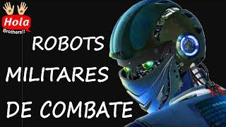 Top Robots militares combate - Los robots soldados del futuro