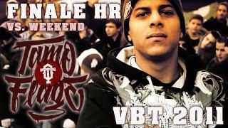 Tamo-Flage feat. Kojak & Dj Matsimum vs. Weekend VBT 2011 Finale HR