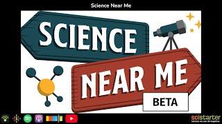 SciStarter Podcast: Science Near Me