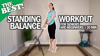 THE BEST Standing Balance Workout For Seniors And Beginners | 20Min