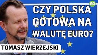 Tomasz Wierzejski: Czas na poważne rozmowy o euro