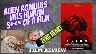 Alien Romulus was Human S*** of a FILM!