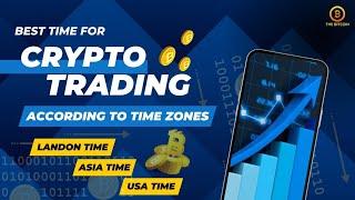 Best Time For CRYPTO TRADING According to Time Zones | London, Asia or New York?